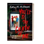 You'll Be The Death Of Me - By Karen M Mcmanus