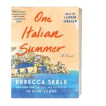One Italian Summer: A Novel by Rebecca Serle