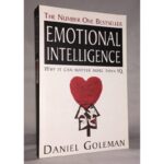 EMOTIONAL INTELLIGENCE: WHY IT CAN MATTER MORE THAN IQ by Daniel Goleman