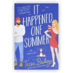 It Happened One Summer: A Novel by Tessa Bailey