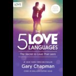 The 5 Love Languages: The Secret to Love that Lasts by Cary Chapman