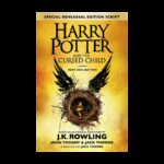 Harry Potter and the Cursed Child - Parts One and Two by J.K. Rowling Jack Thorne and John Tiffany