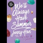 We'll Always Have Summer by Jenny Han