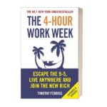 The 4-Hour Work Week: Escape the 9-5, Live Anywhere and Join the New Rich Paperback by Timothy Ferriss
