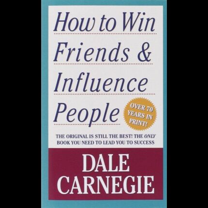 HOW TO WIN FRIENDS &INFLUENCE PEOPLE by Dale carnegie